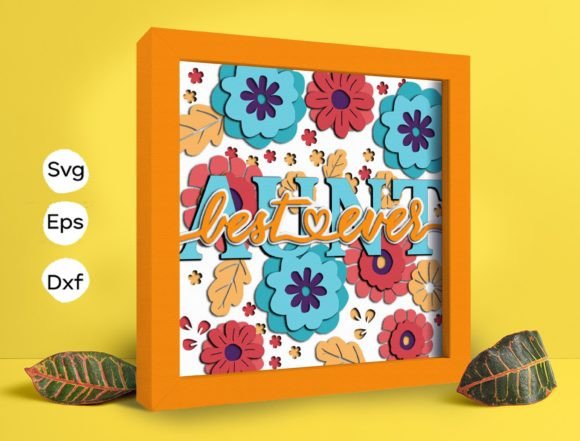 Aunt Best Ever Flower Papercut Light Box – 3D SVG Shadow Box for Branding & Craft Projects