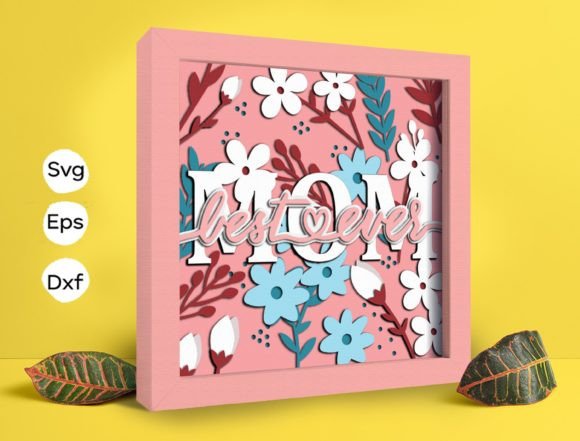 h1Best Ever Mom Flower Papercut Light Box – A 3D SVG Shadow Box for Heartfelt Design Projects/h1