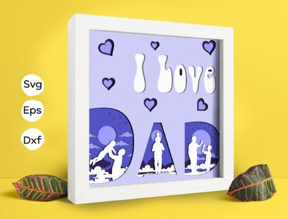 I Love Dad Papercut Light Box 3D SVG for Shadow Boxes